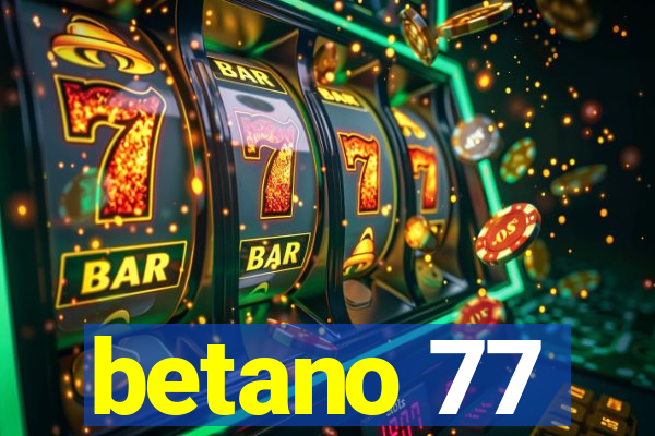 betano 77